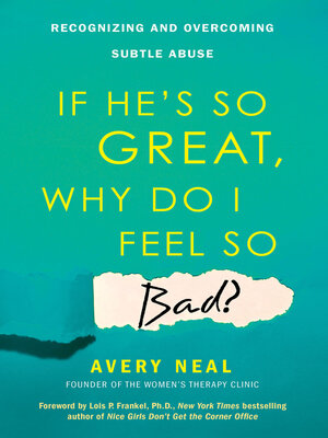 cover image of If He's So Great, Why Do I Feel So Bad?